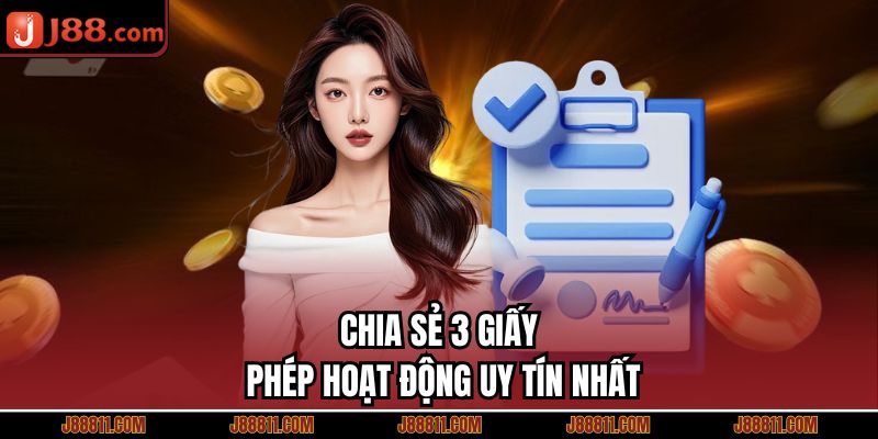 Chia sẻ 3 giấy phép hoạt động uy tín nhất