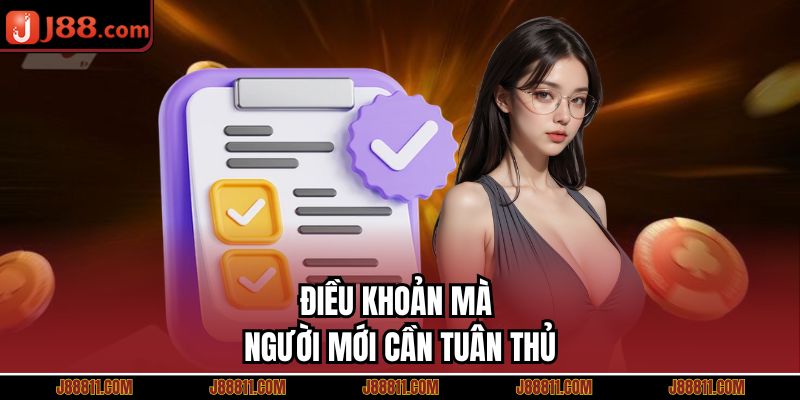Điều khoản mà người mới cần tuân thủ